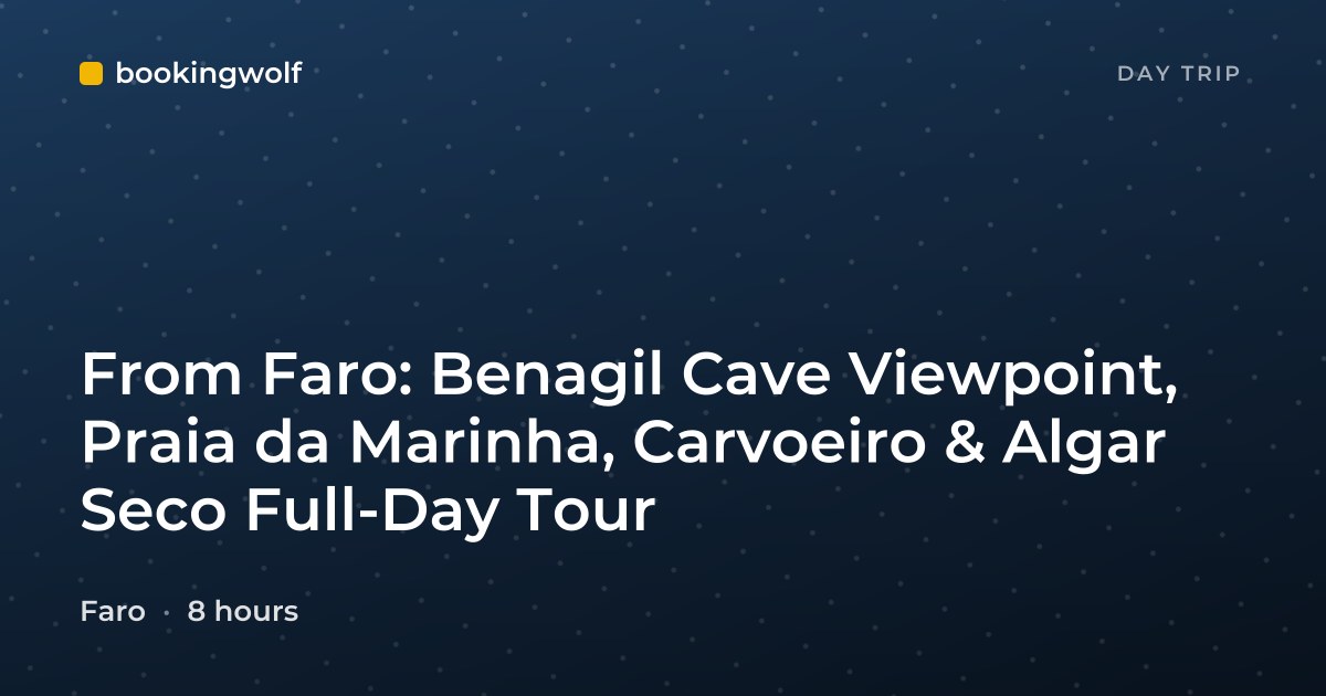 From Faro: Benagil Cave Viewpoint, Praia da Marinha, Carvoeiro & Algar Seco Full-Day Tour