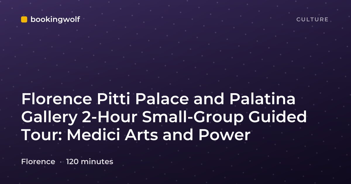 Florence Pitti Palace and Palatina Gallery 2-Hour Small-Group Guided Tour: Medici Arts and Power