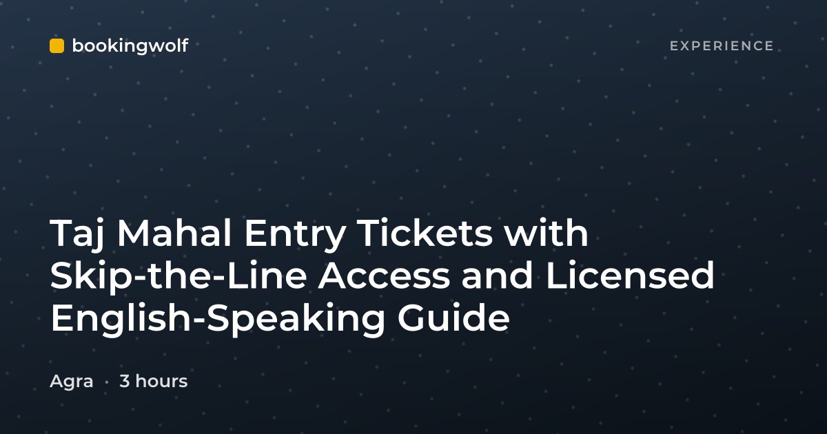 Taj Mahal Entry Tickets with Skip-the-Line Access and Licensed English-Speaking Guide
