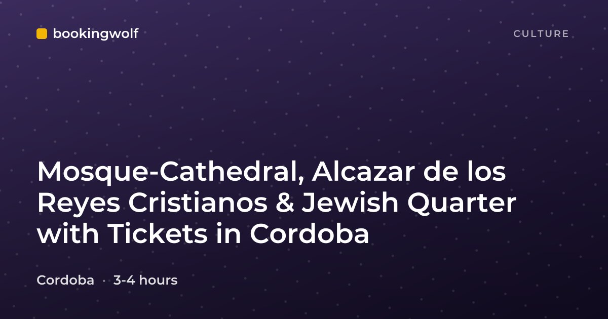 Mosque-Cathedral, Alcazar de los Reyes Cristianos & Jewish Quarter with Tickets in Cordoba