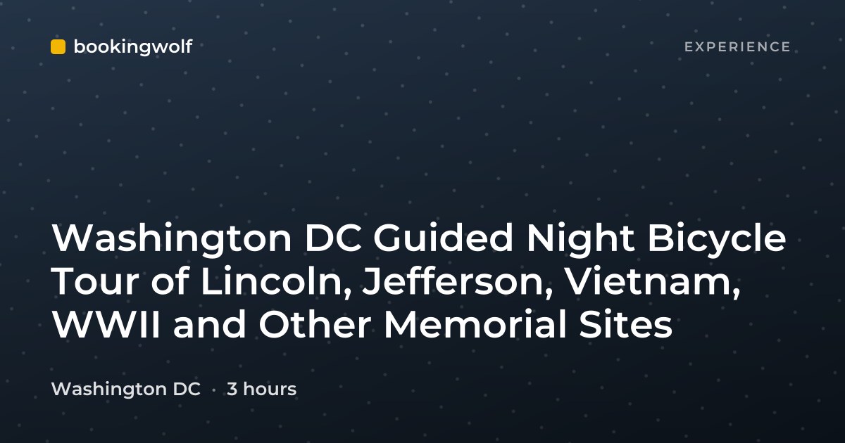 Washington DC Guided Night Bicycle Tour of Lincoln, Jefferson, Vietnam, WWII and Other Memorial Sites