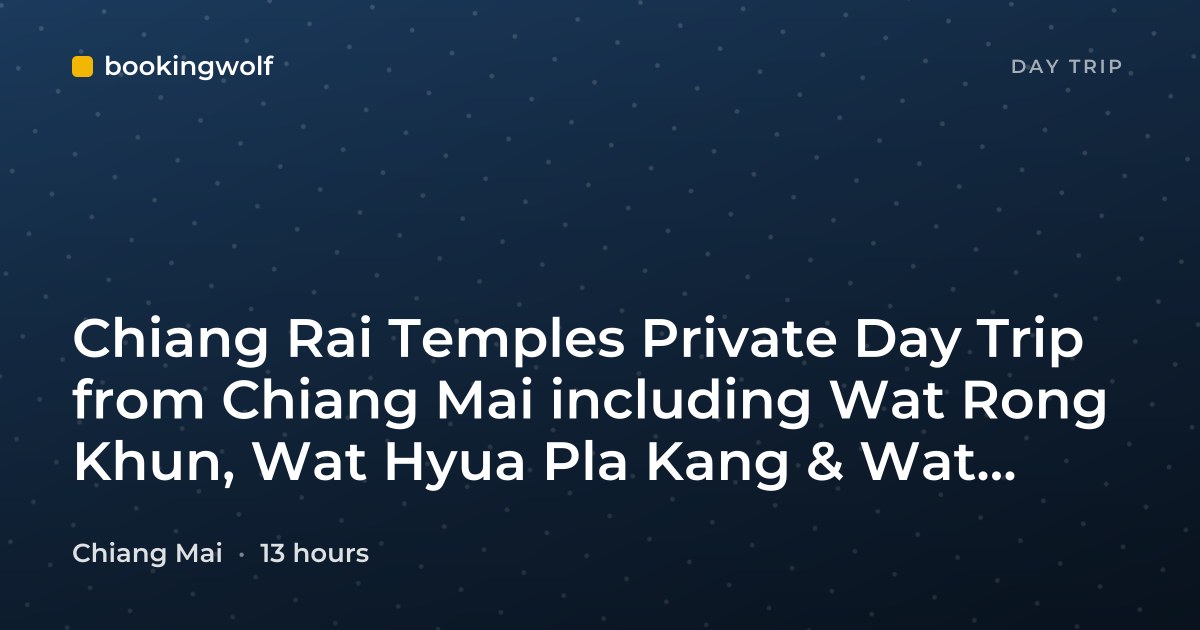 Chiang Rai Temples Private Day Trip from Chiang Mai including Wat Rong Khun, Wat Hyua Pla Kang & Wat SeangKaew Photiyarn