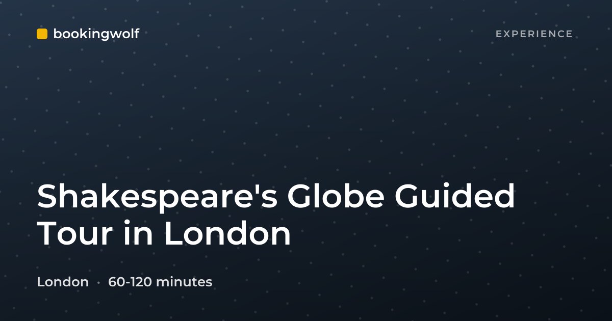 Shakespeare's Globe Guided Tour in London