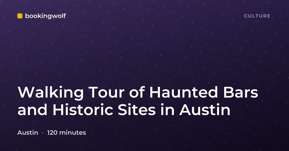 Walking Tour of Haunted Bars and Historic Sites in Austin