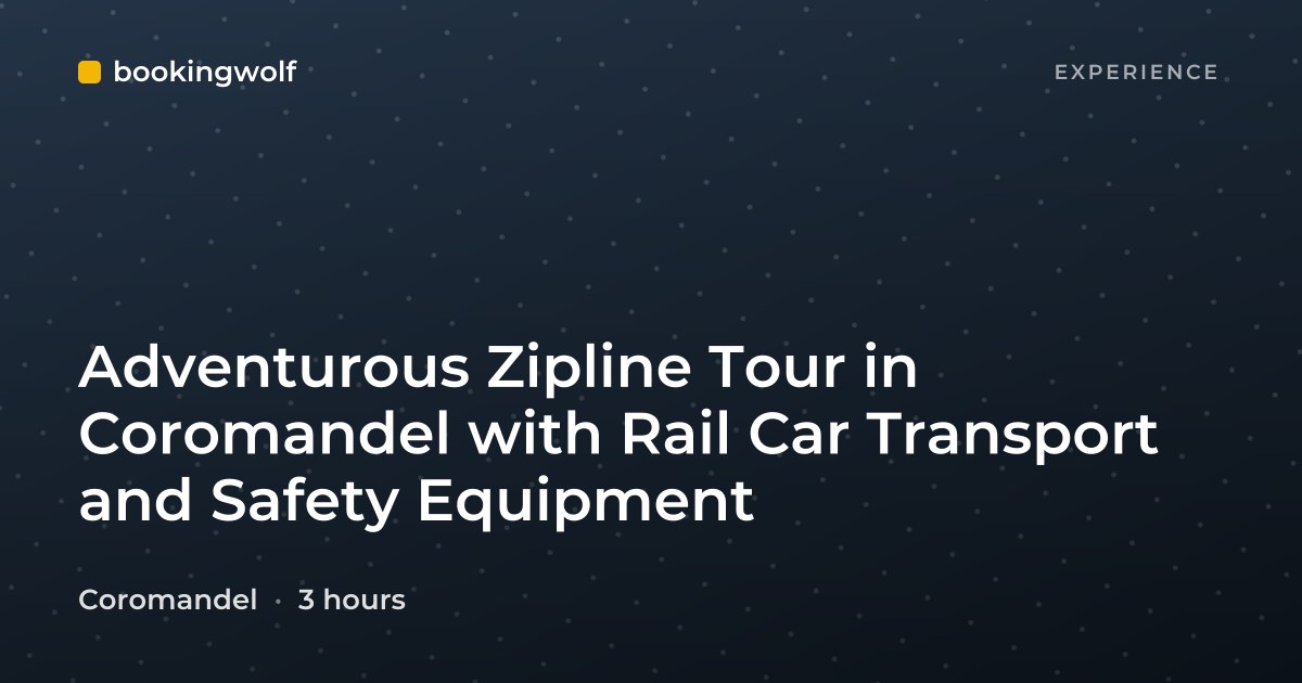 Adventurous Zipline Tour in Coromandel with Rail Car Transport and Safety Equipment