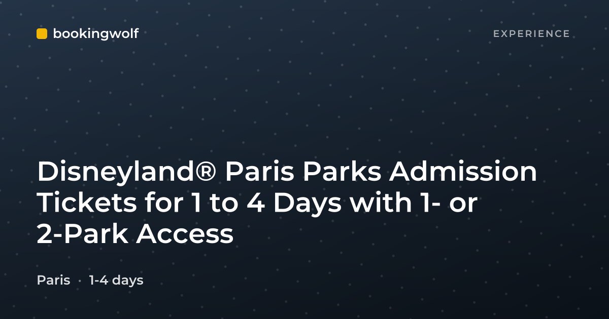 Disneyland® Paris Parks Admission Tickets for 1 to 4 Days with 1- or 2-Park Access