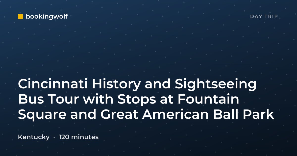 Cincinnati History and Sightseeing Bus Tour with Stops at Fountain Square and Great American Ball Park