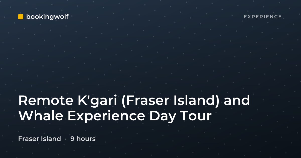 Remote K'gari (Fraser Island) and Whale Experience Day Tour