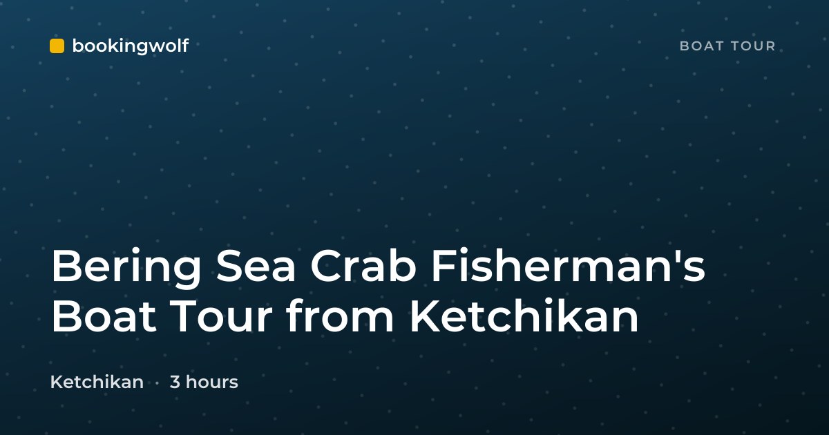 Bering Sea Crab Fisherman's Boat Tour from Ketchikan