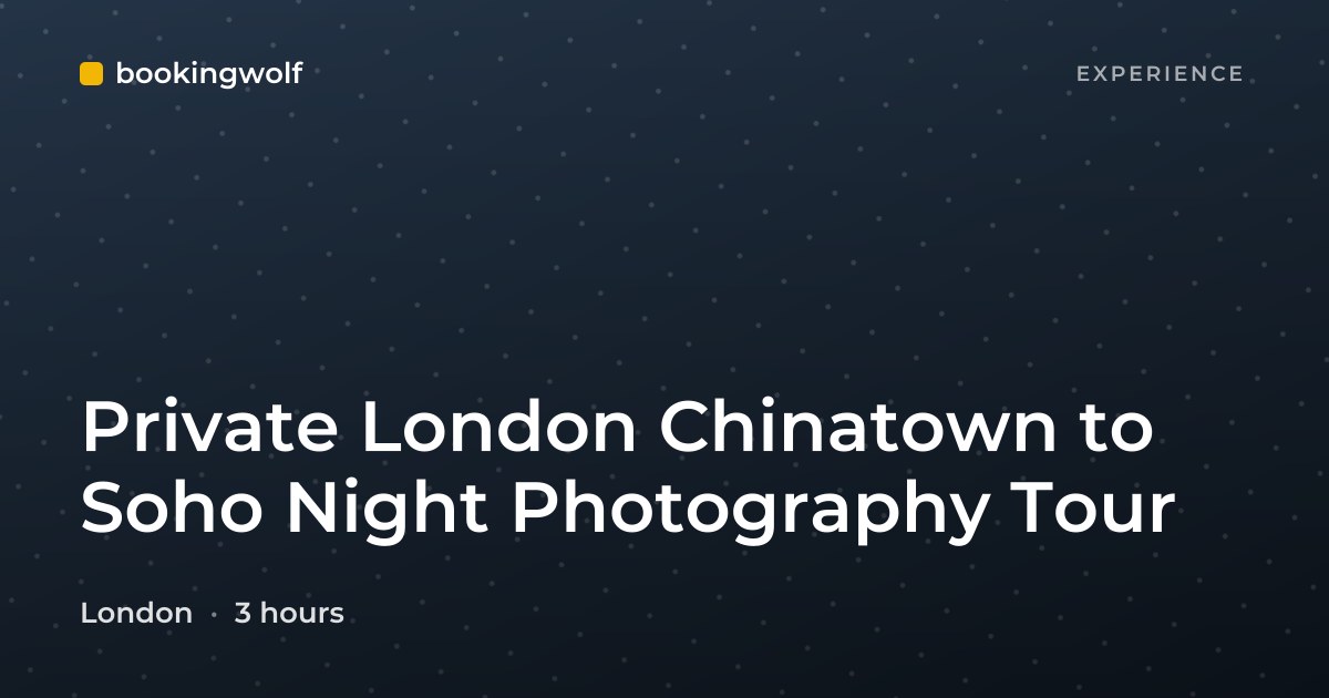 Private London Chinatown to Soho Night Photography Tour