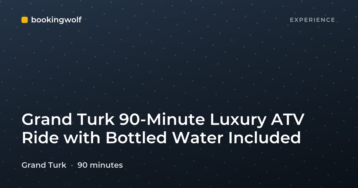 Grand Turk 90-Minute Luxury ATV Ride with Bottled Water Included