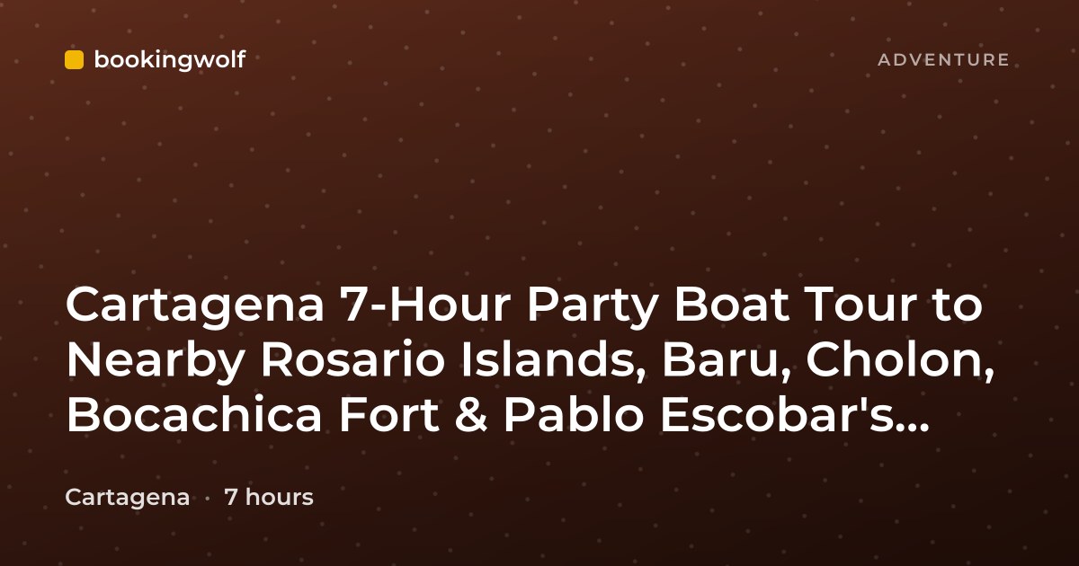 Cartagena 7-Hour Party Boat Tour to Nearby Rosario Islands, Baru, Cholon, Bocachica Fort & Pablo Escobar's Mansion