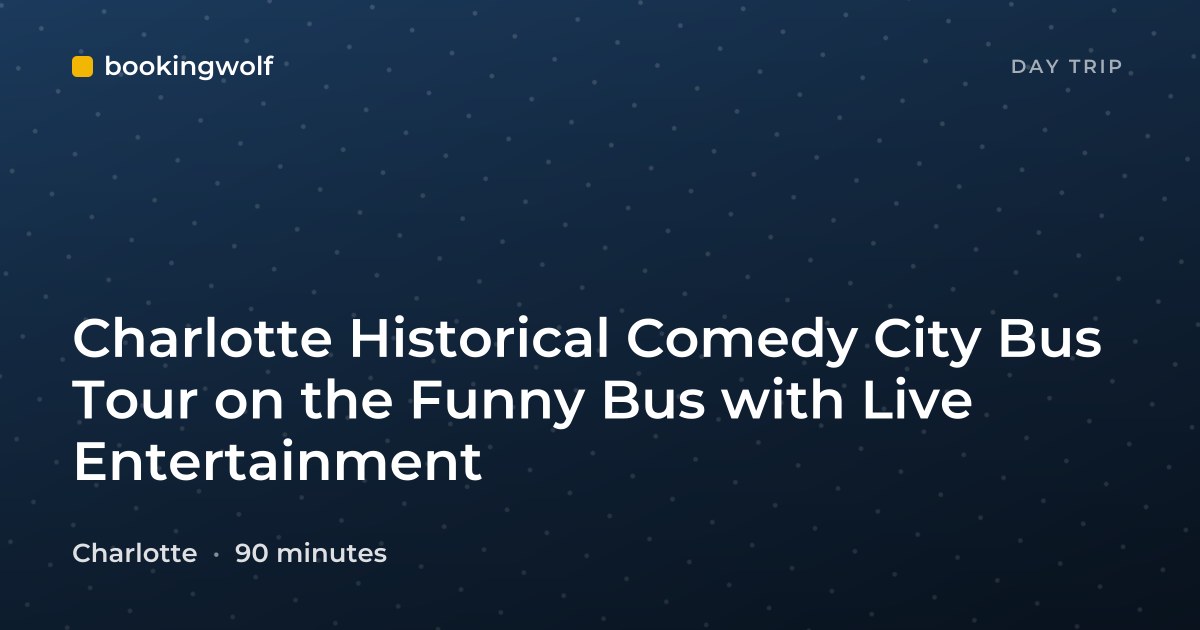 Charlotte Historical Comedy City Bus Tour on the Funny Bus with Live Entertainment