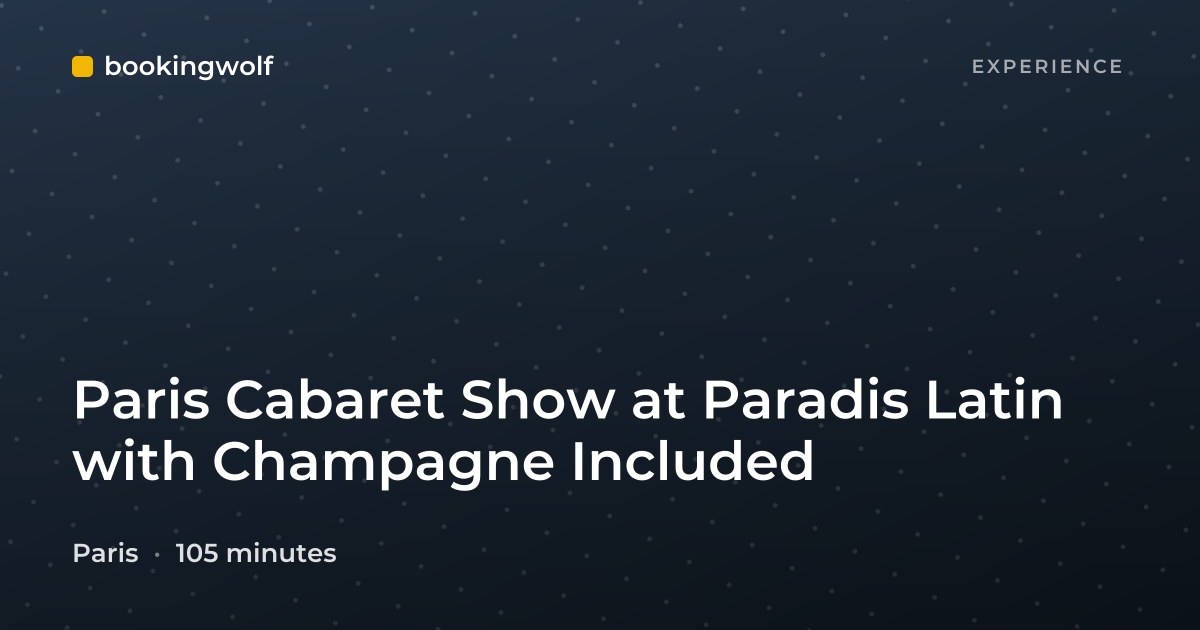 Paris Cabaret Show at Paradis Latin with Champagne Included