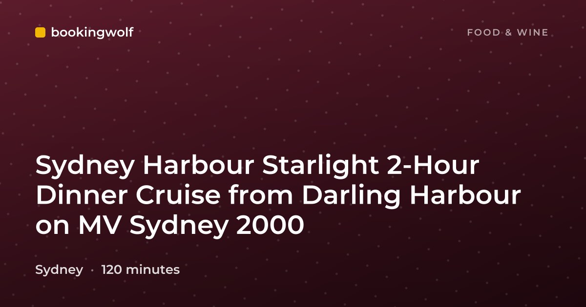 Sydney Harbour Starlight 2-Hour Dinner Cruise from Darling Harbour on MV Sydney 2000