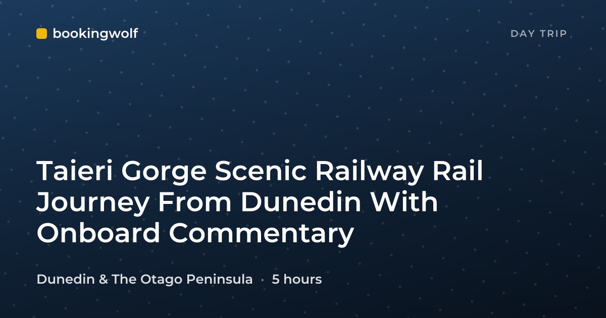Taieri Gorge Scenic Railway Rail Journey From Dunedin With Onboard Commentary