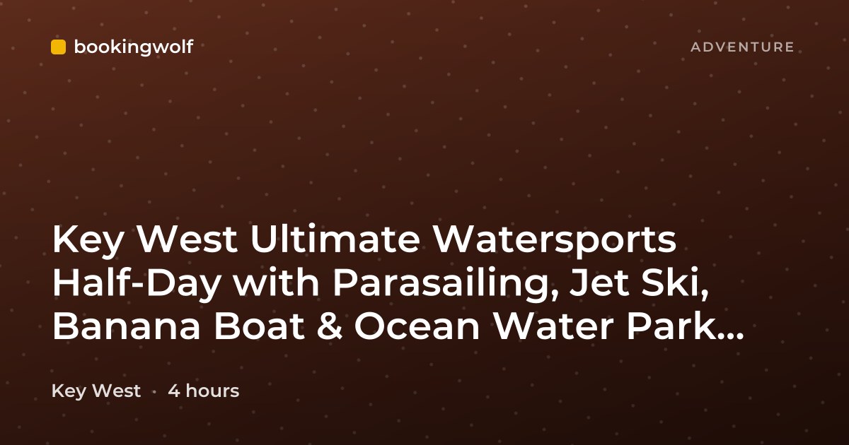 Key West Ultimate Watersports Half-Day with Parasailing, Jet Ski, Banana Boat & Ocean Water Park Upgrade with Snorkeling