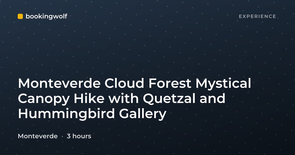 Monteverde Cloud Forest Mystical Canopy Hike with Quetzal and Hummingbird Gallery