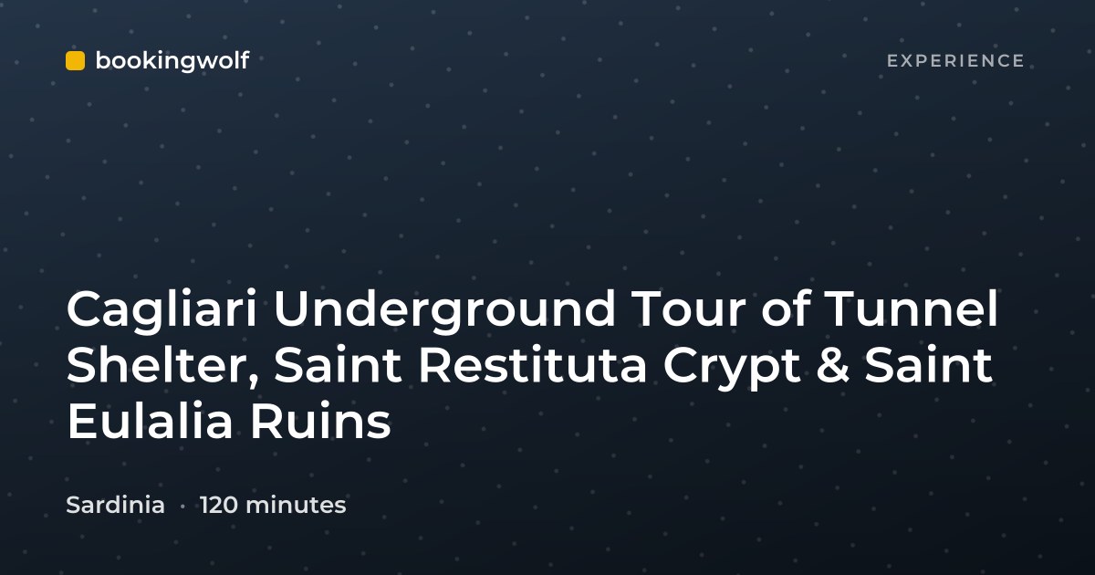 Cagliari Underground Tour of Tunnel Shelter, Saint Restituta Crypt & Saint Eulalia Ruins