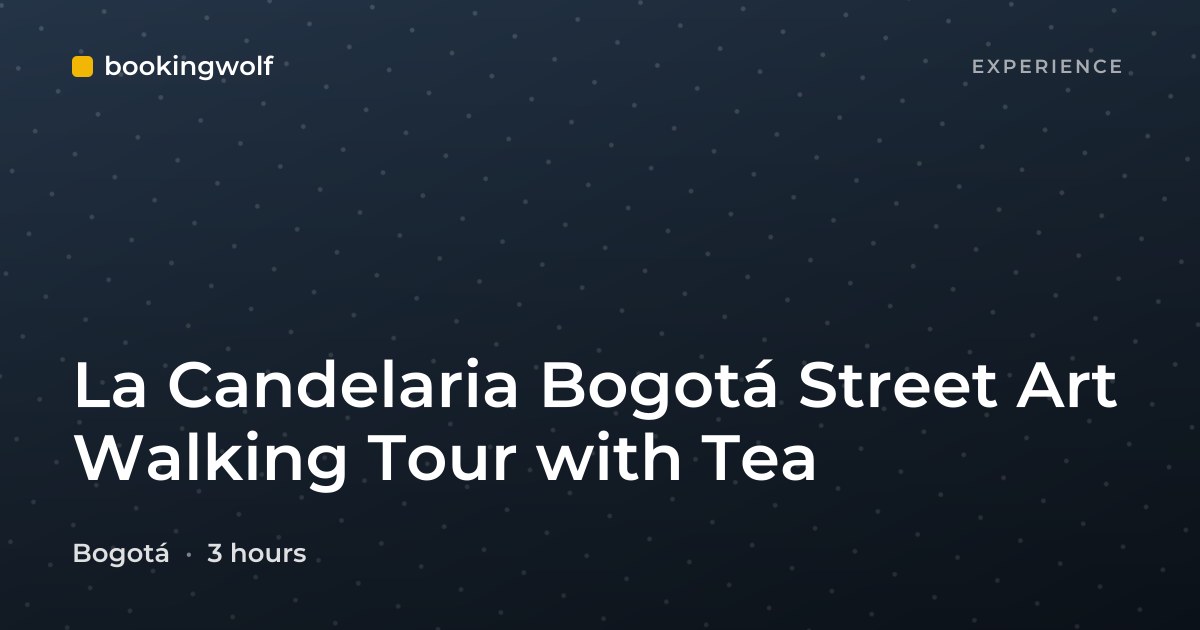 La Candelaria Bogotá Street Art Walking Tour with Tea
