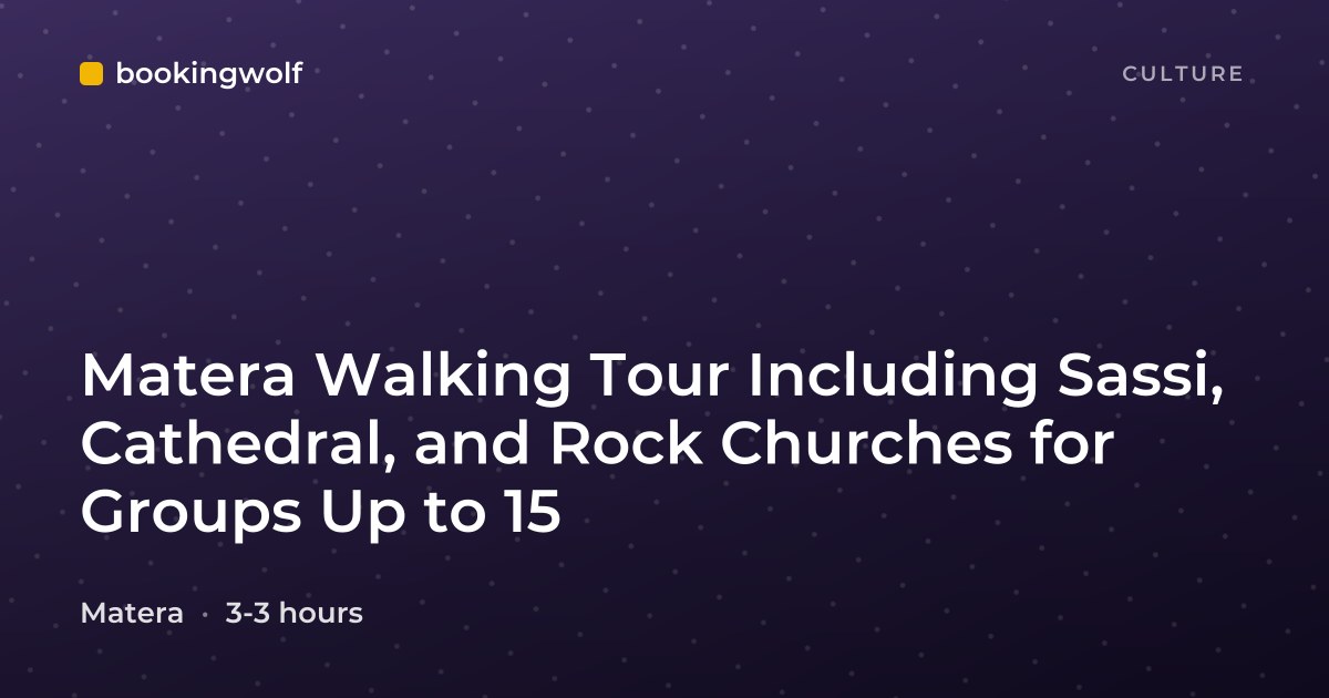 Matera Walking Tour Including Sassi, Cathedral, and Rock Churches for Groups Up to 15