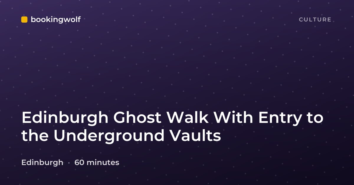 Edinburgh Ghost Walk With Entry to the Underground Vaults