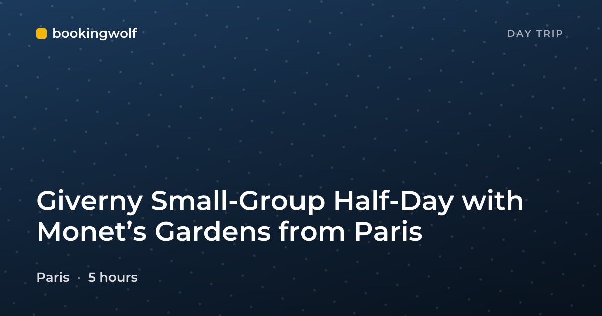 Giverny Small-Group Half-Day with Monet’s Gardens from Paris