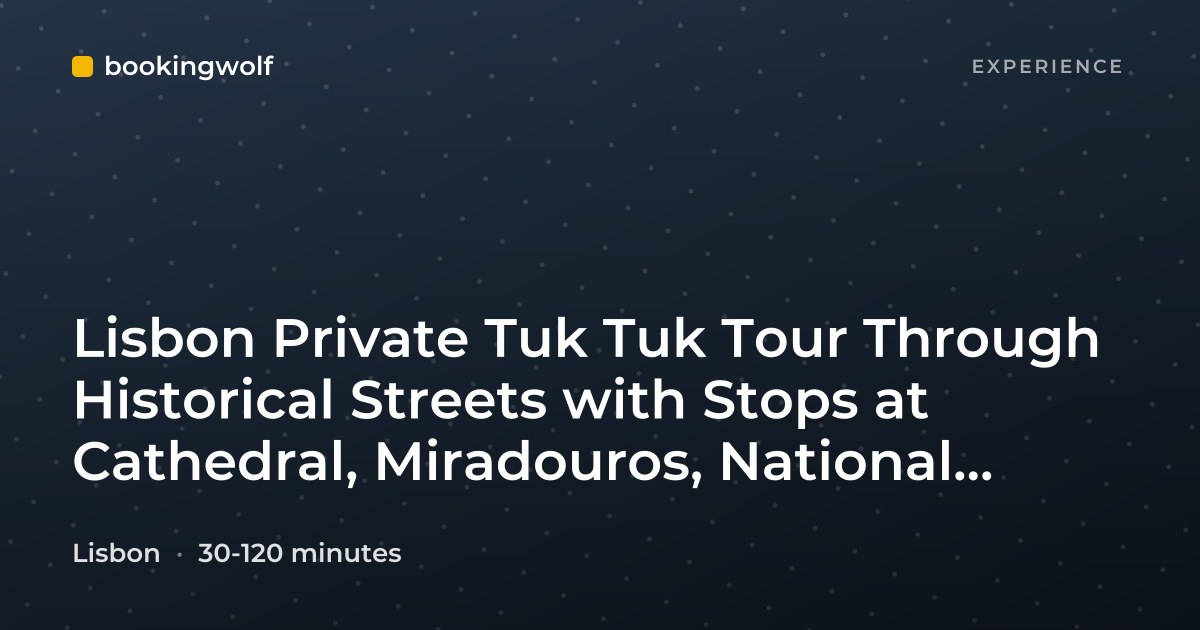 Lisbon Private Tuk Tuk Tour Through Historical Streets with Stops at Cathedral, Miradouros, National Pantheon and Alfama