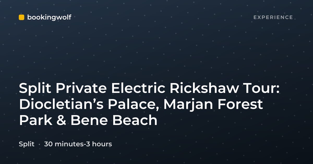 Split Private Electric Rickshaw Tour: Diocletian’s Palace, Marjan Forest Park & Bene Beach
