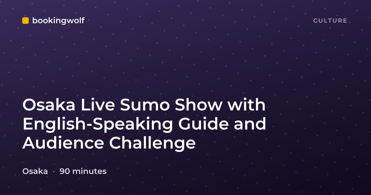 Osaka Live Sumo Show with English-Speaking Guide and Audience Challenge