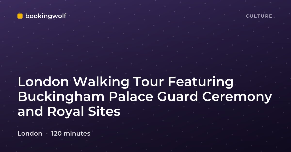 London Walking Tour Featuring Buckingham Palace Guard Ceremony and Royal Sites