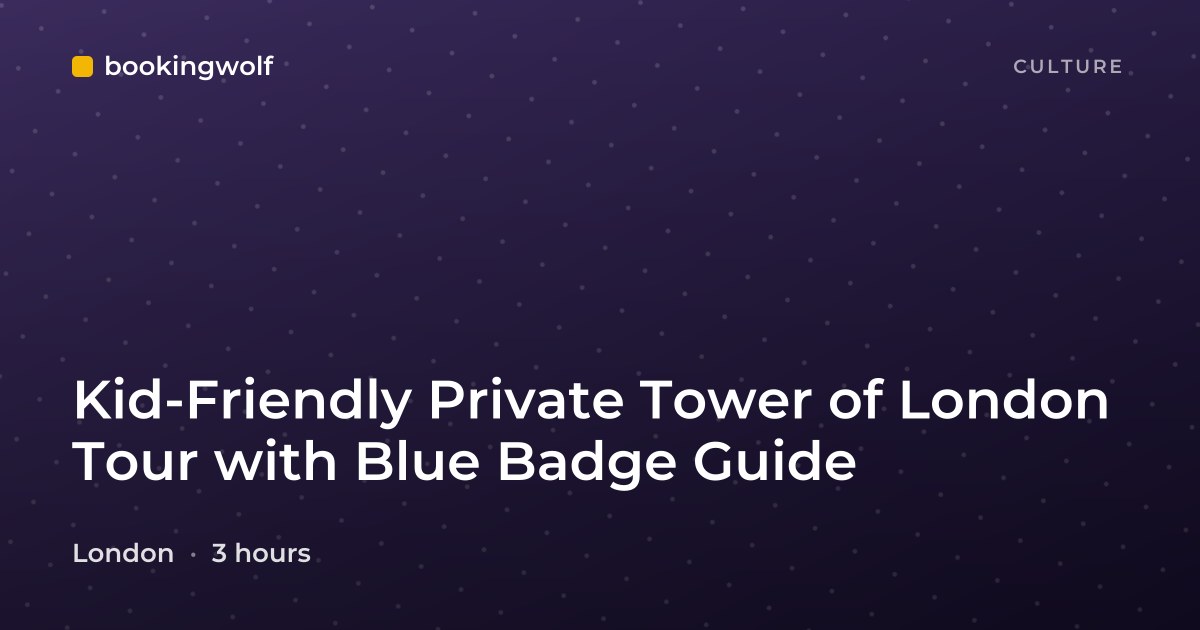 Kid-Friendly Private Tower of London Tour with Blue Badge Guide