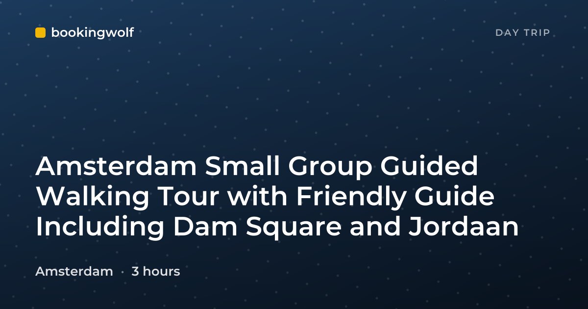 Amsterdam Small Group Guided Walking Tour with Friendly Guide Including Dam Square and Jordaan