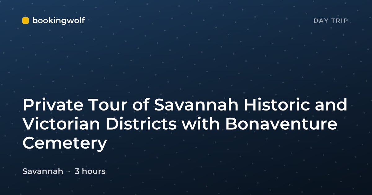 Private Tour of Savannah Historic and Victorian Districts with Bonaventure Cemetery