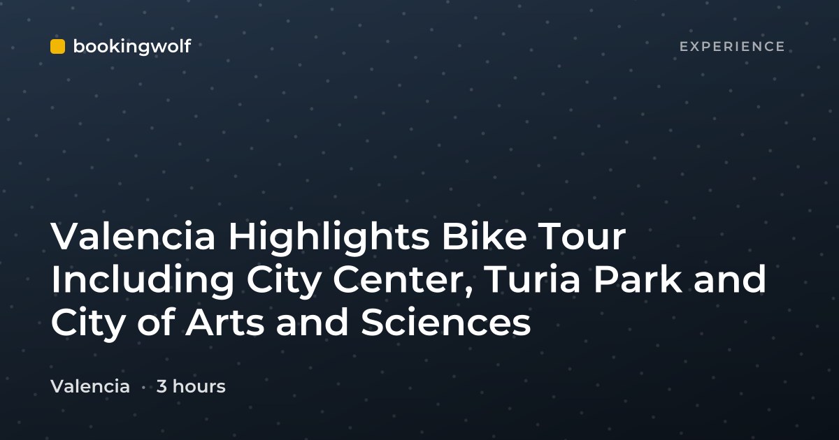 Valencia Highlights Bike Tour Including City Center, Turia Park and City of Arts and Sciences