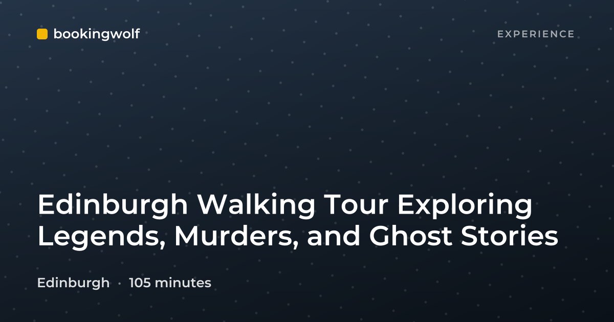 Edinburgh Walking Tour Exploring Legends, Murders, and Ghost Stories