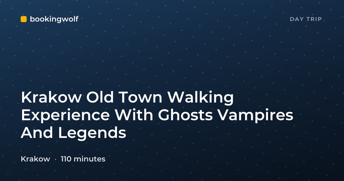 Krakow Old Town Walking Experience With Ghosts Vampires And Legends