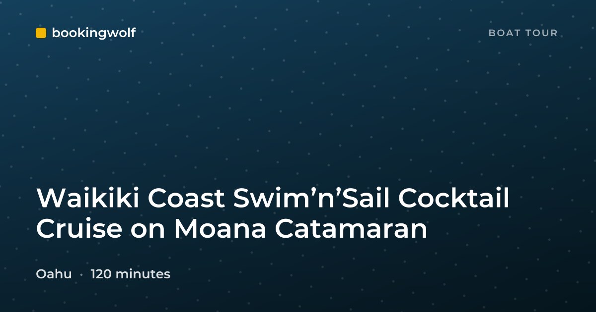 Waikiki Coast Swim’n’Sail Cocktail Cruise on Moana Catamaran