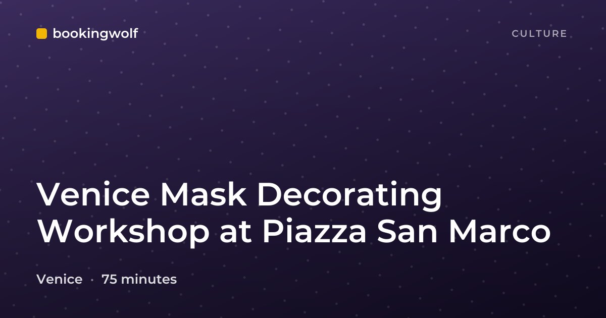 Venice Mask Decorating Workshop at Piazza San Marco