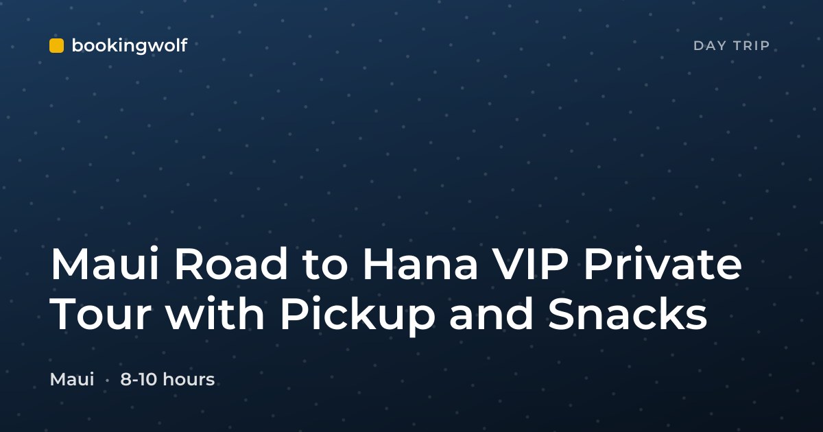 Maui Road to Hana VIP Private Tour with Pickup and Snacks