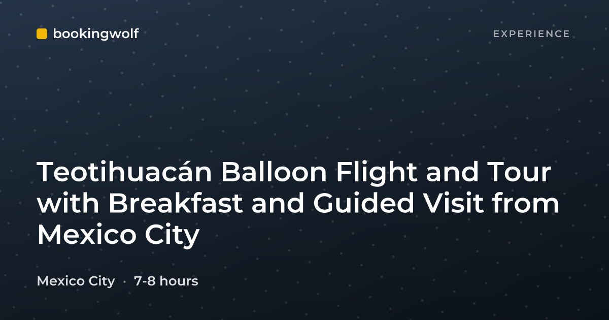 Teotihuacán Balloon Flight and Tour with Breakfast and Guided Visit from Mexico City