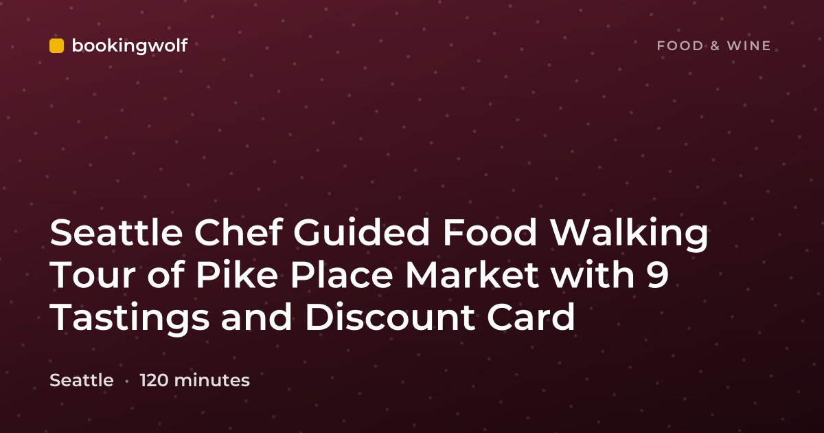 Seattle Chef Guided Food Walking Tour of Pike Place Market with 9 Tastings and Discount Card