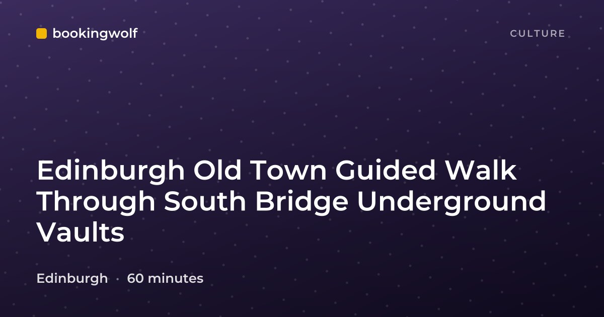 Edinburgh Old Town Guided Walk Through South Bridge Underground Vaults