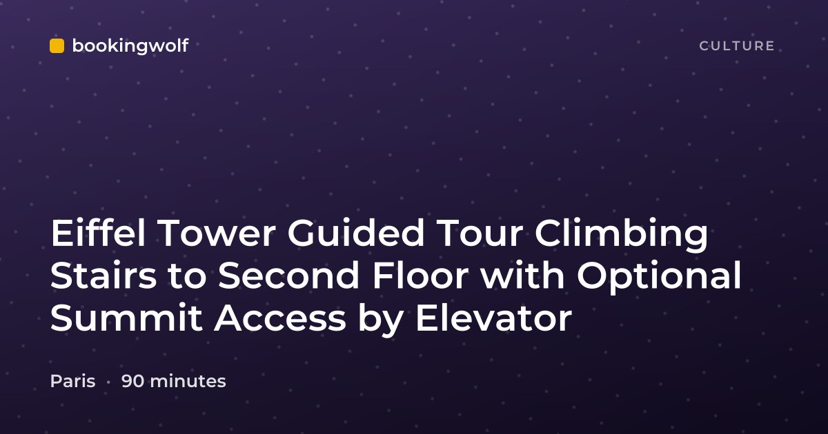 Eiffel Tower Guided Tour Climbing Stairs to Second Floor with Optional Summit Access by Elevator