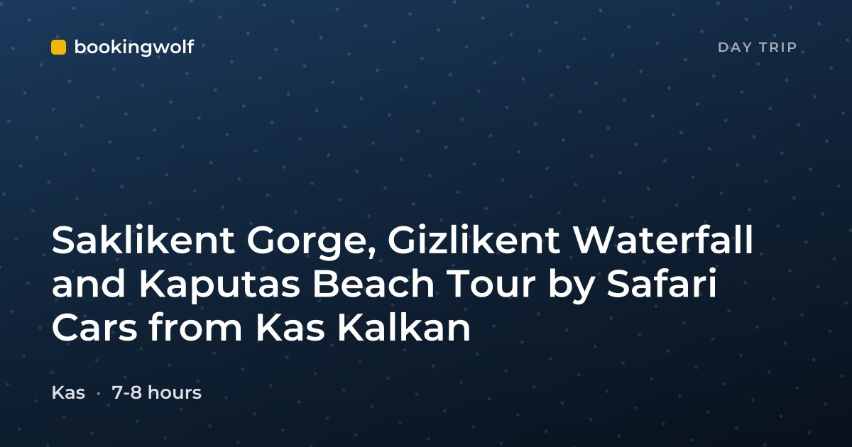 Saklikent Gorge, Gizlikent Waterfall and Kaputas Beach Tour by Safari Cars from Kas Kalkan