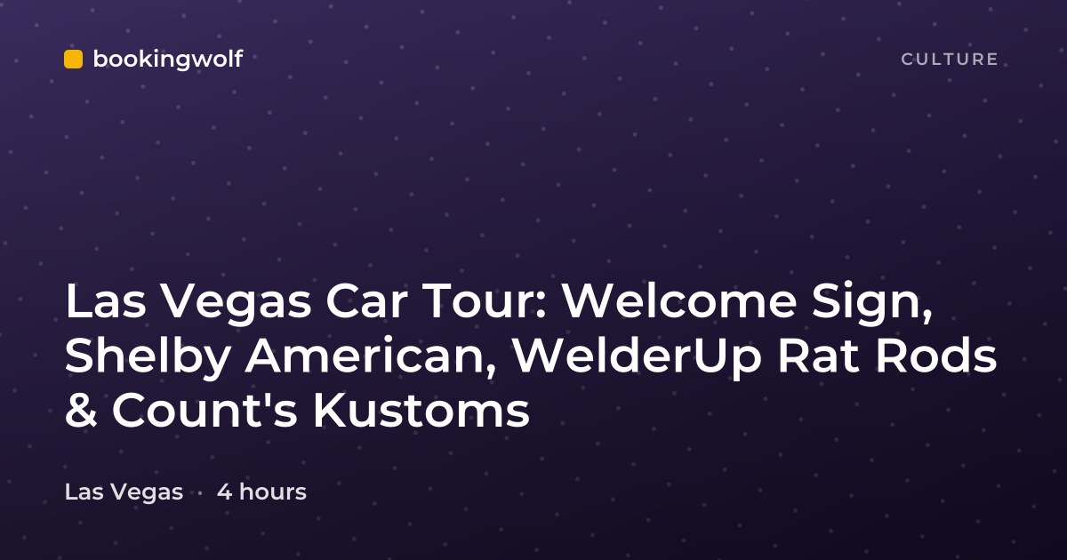 Las Vegas Car Tour: Welcome Sign, Shelby American, WelderUp Rat Rods & Count's Kustoms