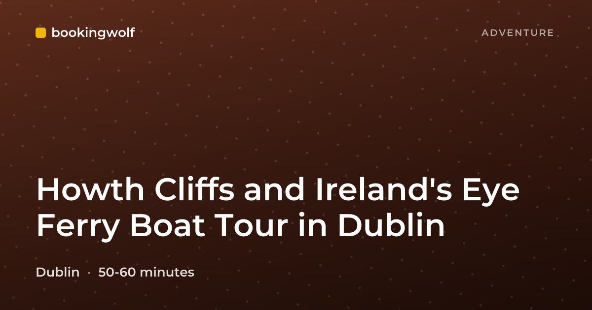 Howth Cliffs and Ireland's Eye Ferry Boat Tour in Dublin