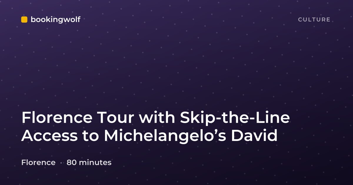 Florence Tour with Skip-the-Line Access to Michelangelo’s David