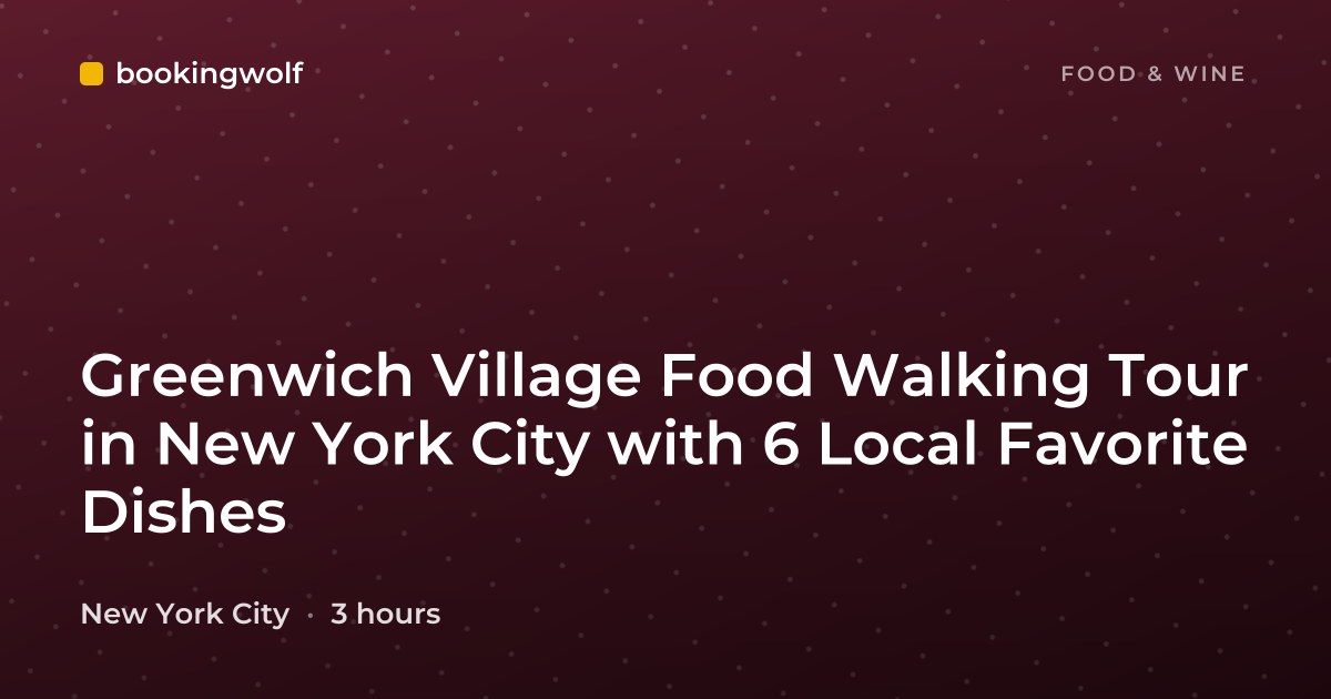 Greenwich Village Food Walking Tour in New York City with 6 Local Favorite Dishes