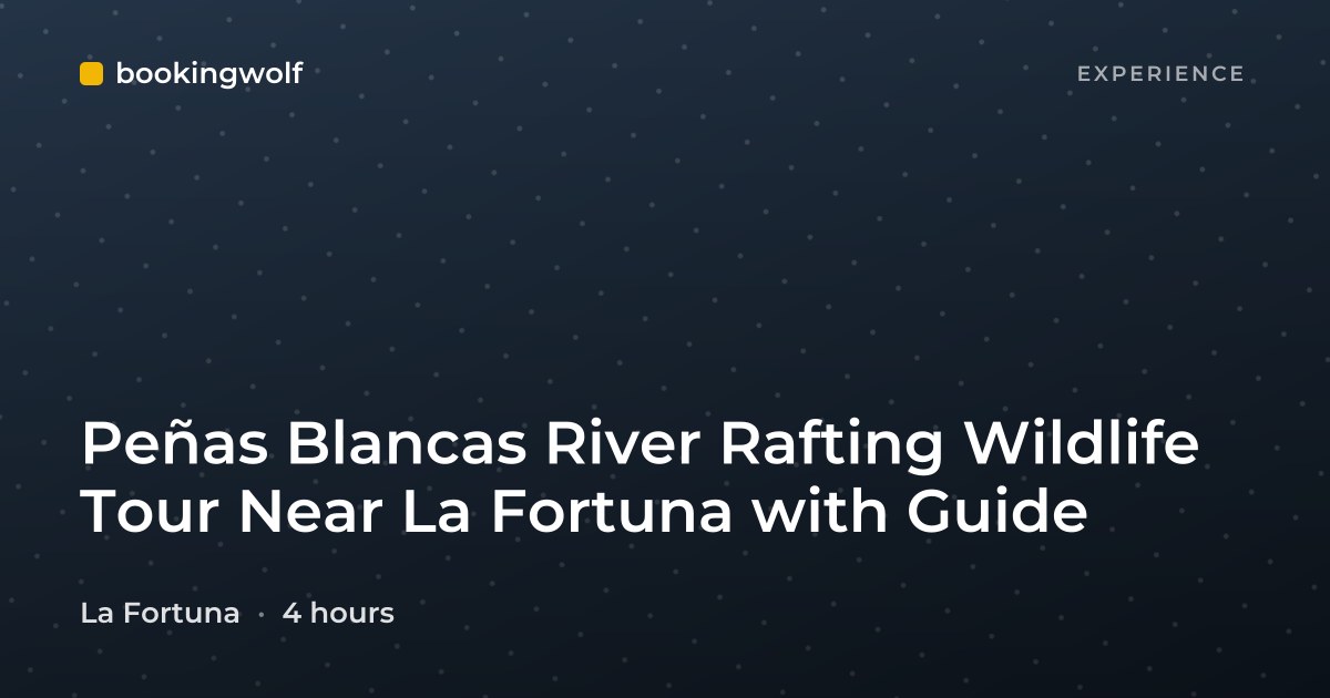 Peñas Blancas River Rafting Wildlife Tour Near La Fortuna with Guide